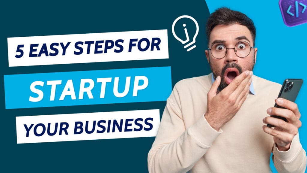 5 Easy Steps for startup your business