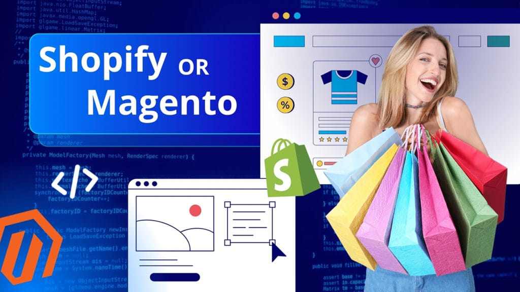 Shopify OR Magento