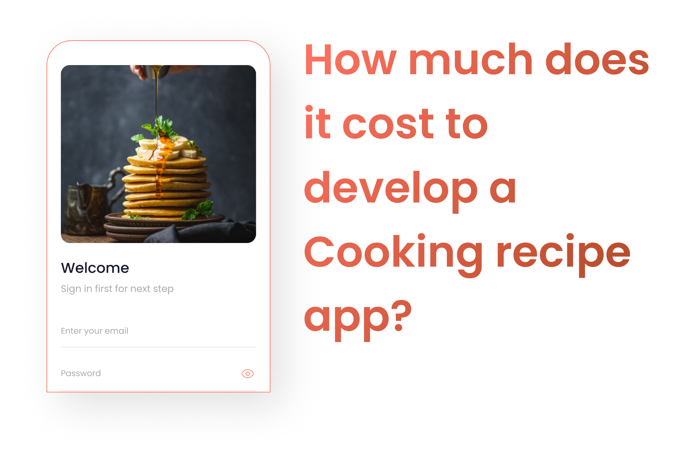 How Much Does it Cost to Develop a Cooking Recipe App?