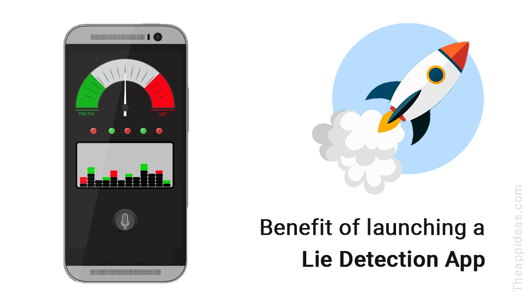 Benefit of Lie Detection App - The App Ideas
