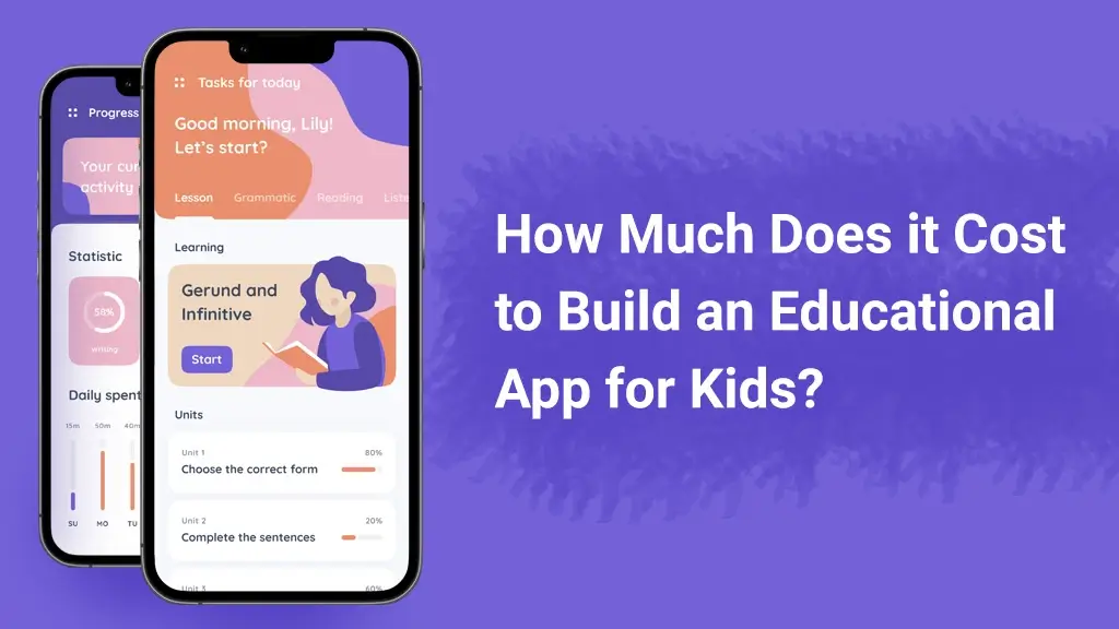 How Much Does it Cost to Build an Educational App for Kids?
