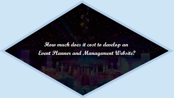 How much does it cost to develop an Event Planner and Management Website?