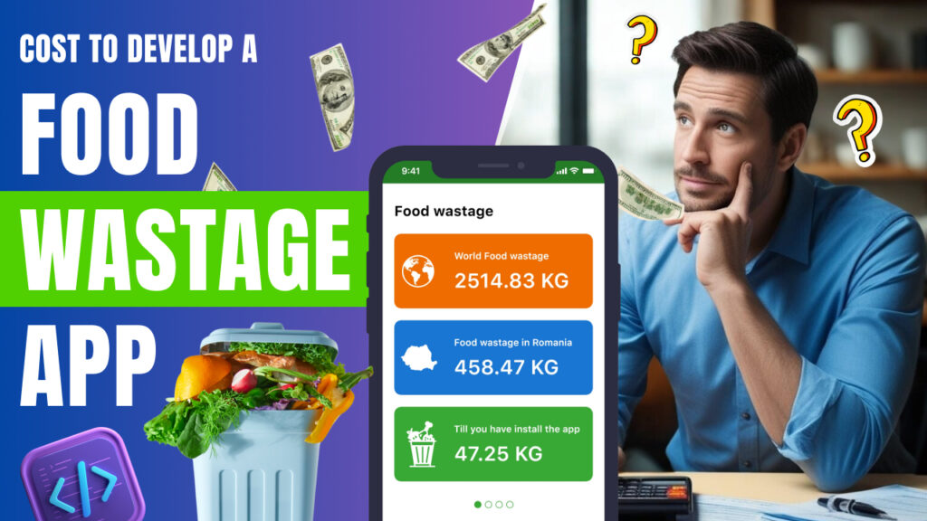 How much does it cost to develop a Food Wastage App?