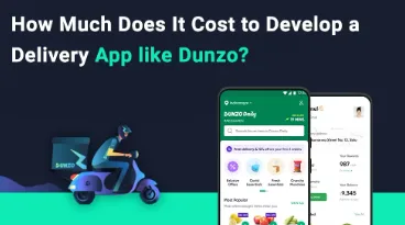 How Much Does It Cost to Develop an On-Demand Delivery App like Dunzo?