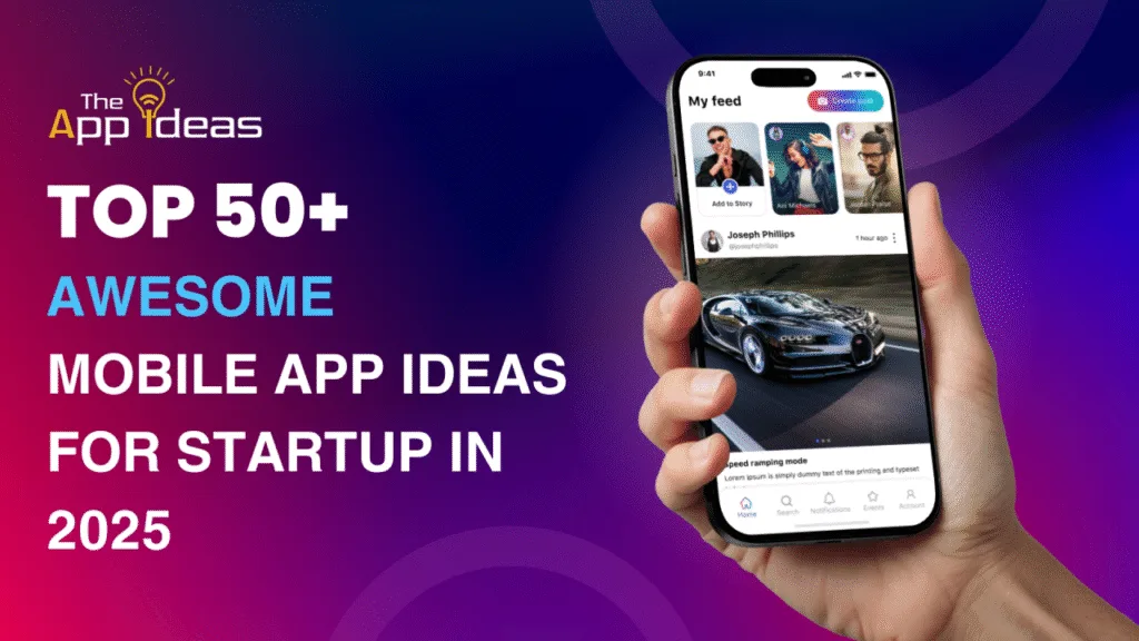 Top 50+ Awesome Mobile App Ideas for Startup in 2026