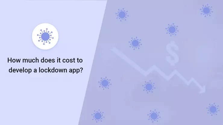 Lockdown App Development Cost