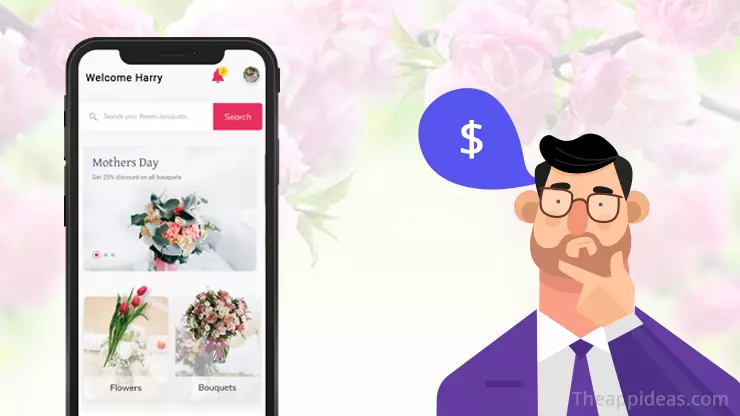 On Demand Flower Delivery App Development Cost