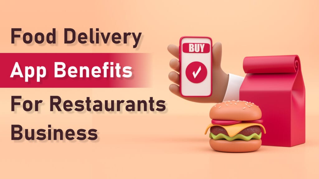Benefits of Food Delivery App for Restaurant