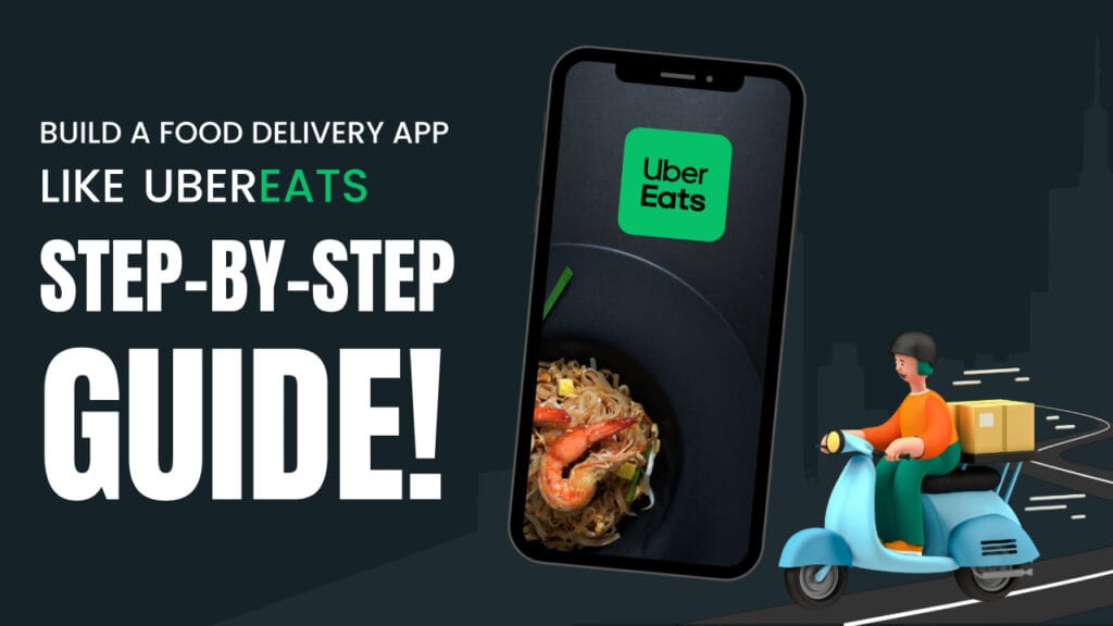 Create a Food Delivery App Like UberEats