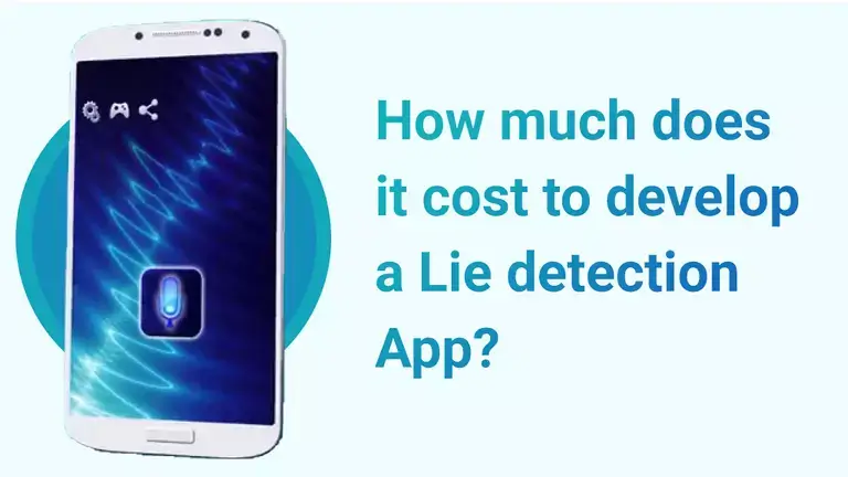 Develop a Lie Detection App