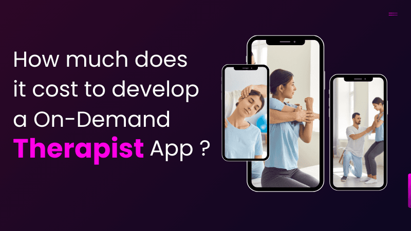 Develop an On-Demand Therapist App