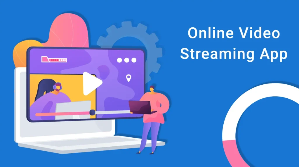 Develop an Online Video Streaming App