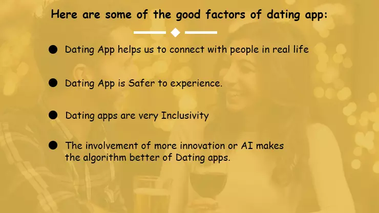 Good Factors of Dating App